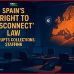 Spain’s "Right to Disconnect" Law Disrupts Collections Staffing: Night Shift Bans banner image - Spain Right to Disconnect Law Disrupts Collections Staffing