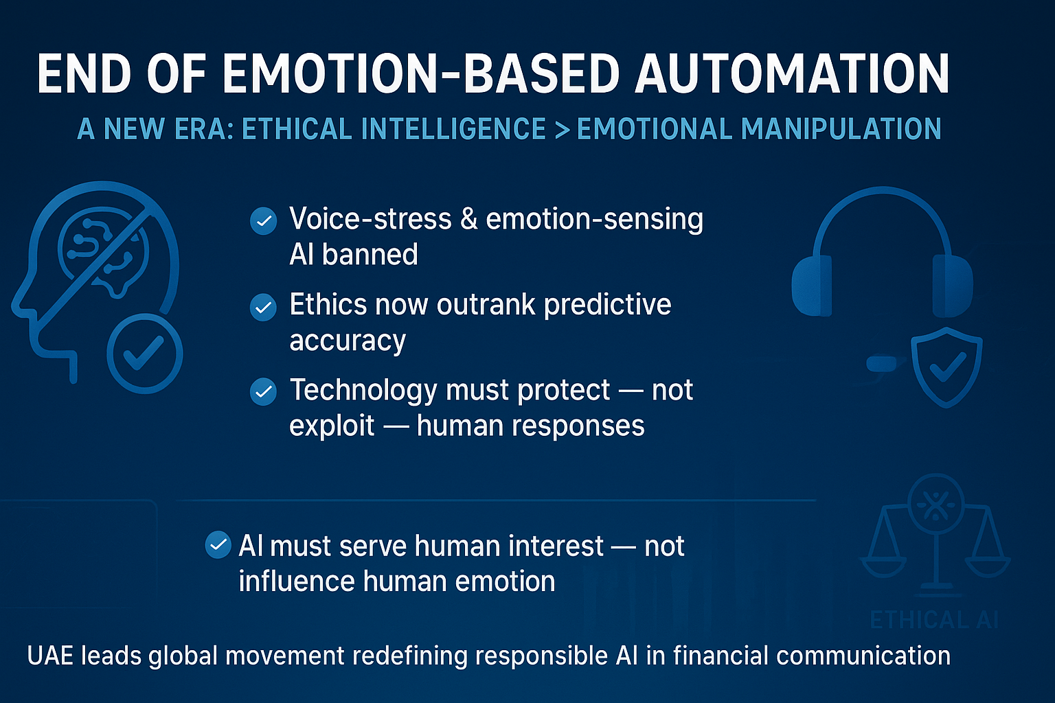 UAE’s New AI Ethics Law: Collections Bots Face Voice Stress Analysis Bans — Compliance Fallout Forces 80% Agent Retraining End of Emotion-Based Automation